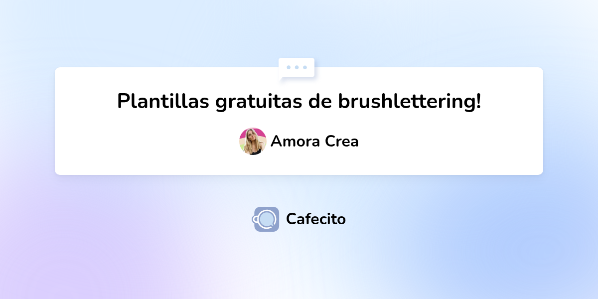 Plantillas gratuitas de brushlettering! por Amora Lettering | Cafecito