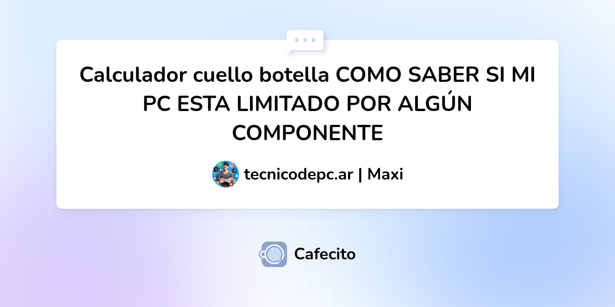 Como Saber Si Mi Pc Hace Cuello De Botella