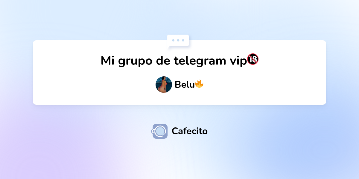 Mi grupo de telegram vip🔞 por Belu | Cafecito