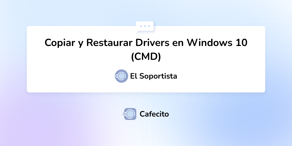 Copiar Y Restaurar Drivers En Windows Cmd Por El Soportista Cafecito