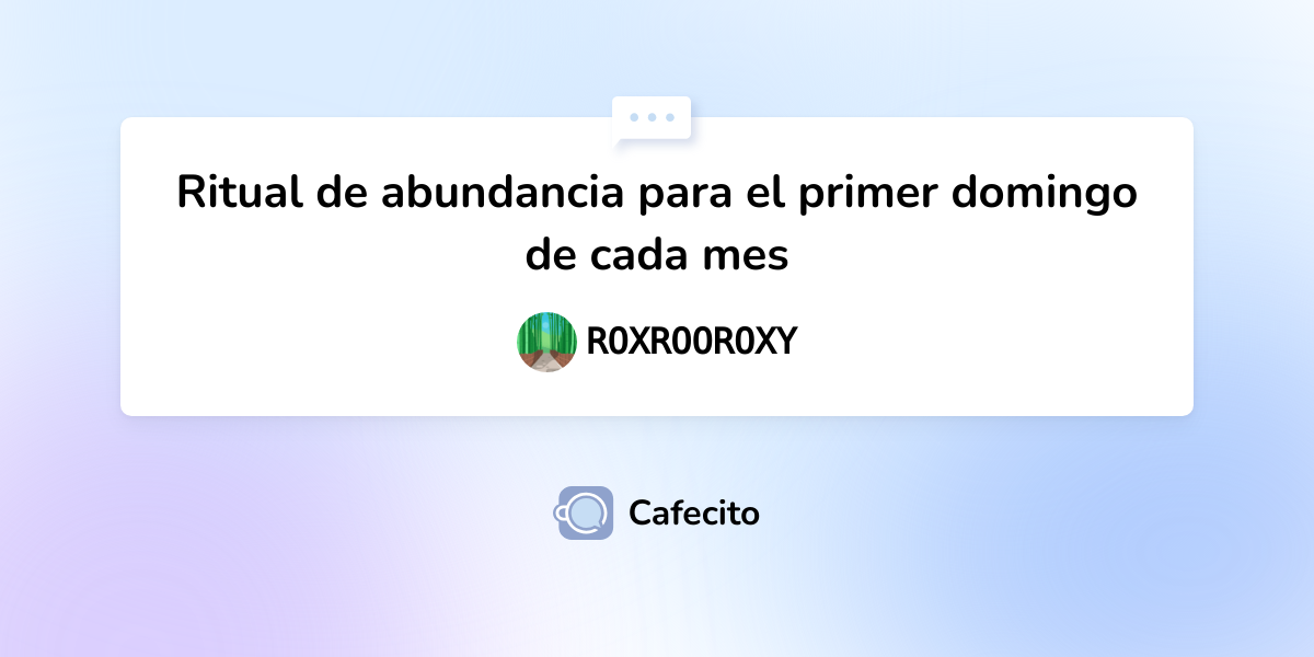 Ritual De Abundancia Para El Primer Domingo De Cada Mes Por