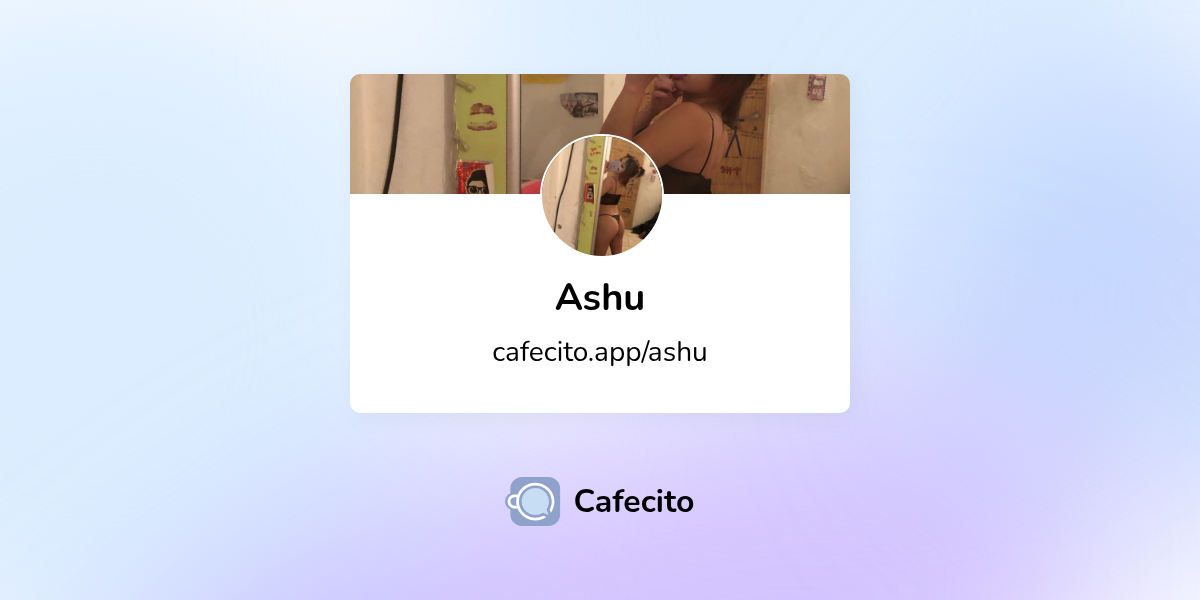 Ashu | Cafecito