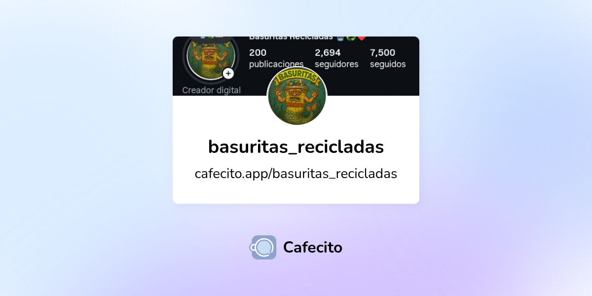basuritas_recicladas | Cafecito
