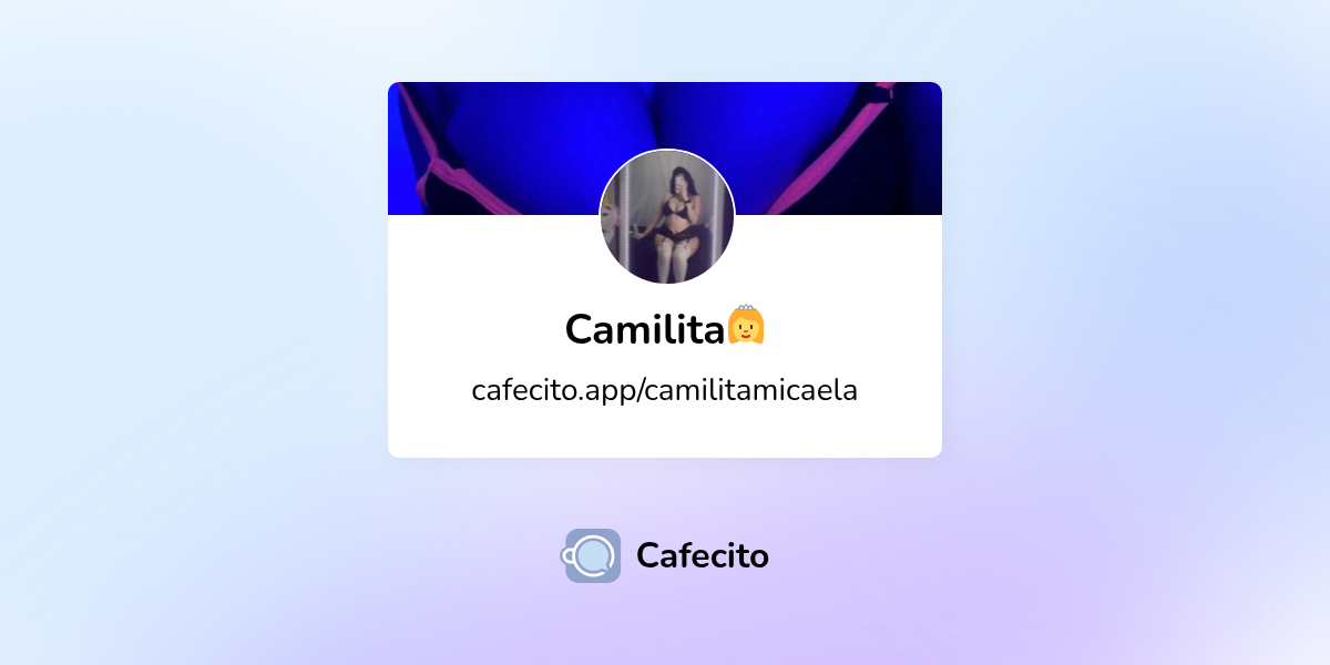 Camilita👸 | Cafecito