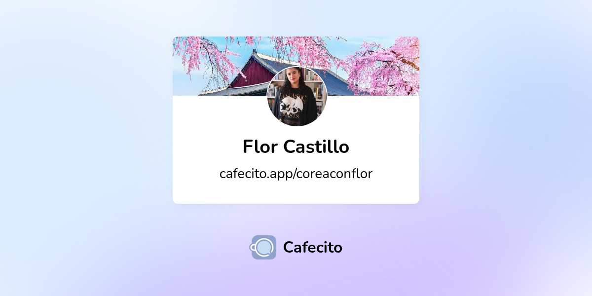 Flor Castillo | Cafecito