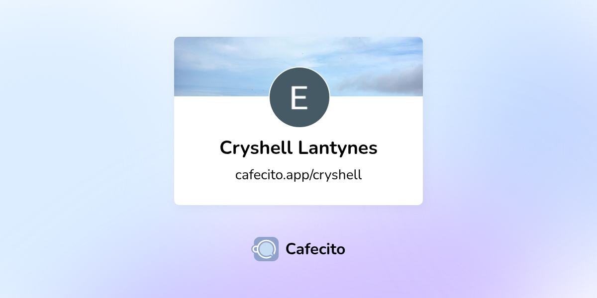 Cryshell Lantynes | Cafecito