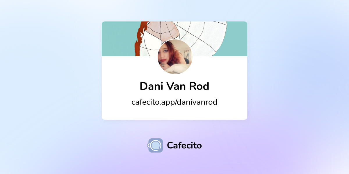 Dani Van Rod | Cafecito