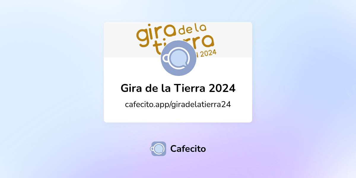 Gira de la Tierra 2024 Cafecito