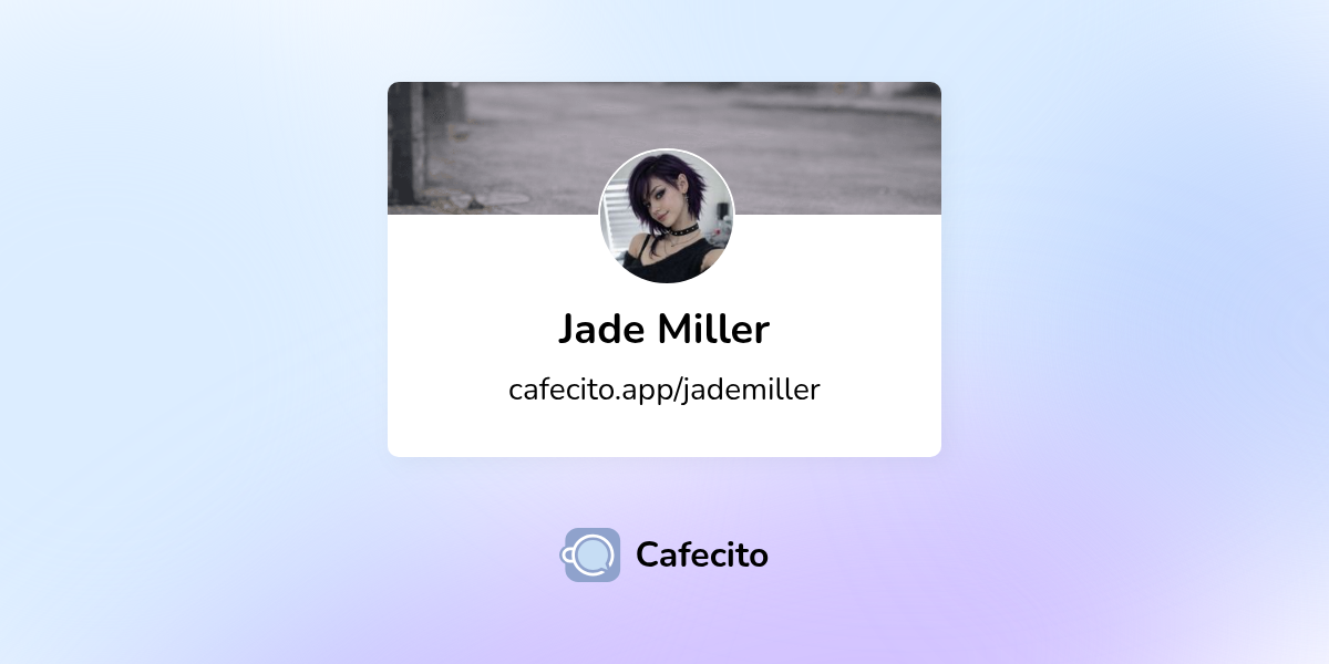 Jade Miller | Cafecito