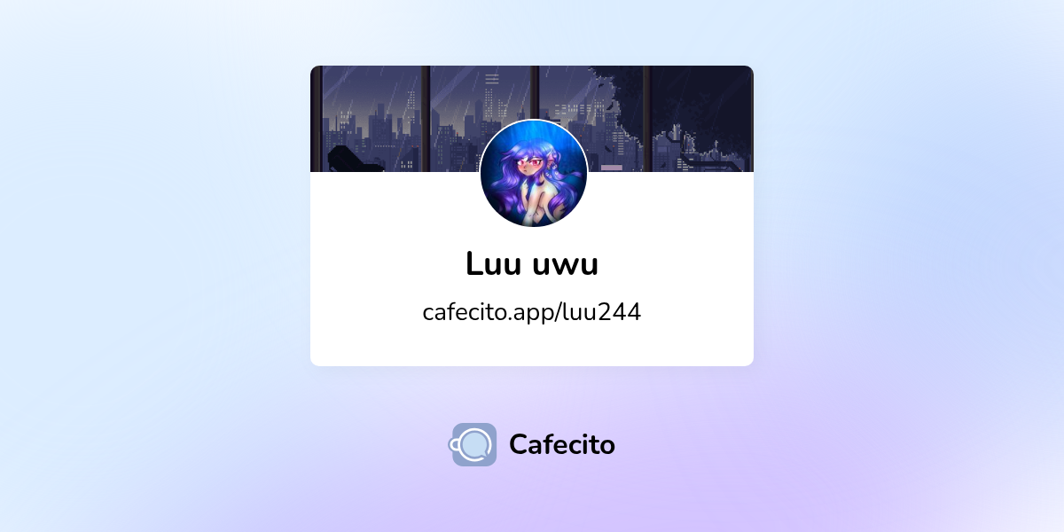 Luu uwu | Cafecito