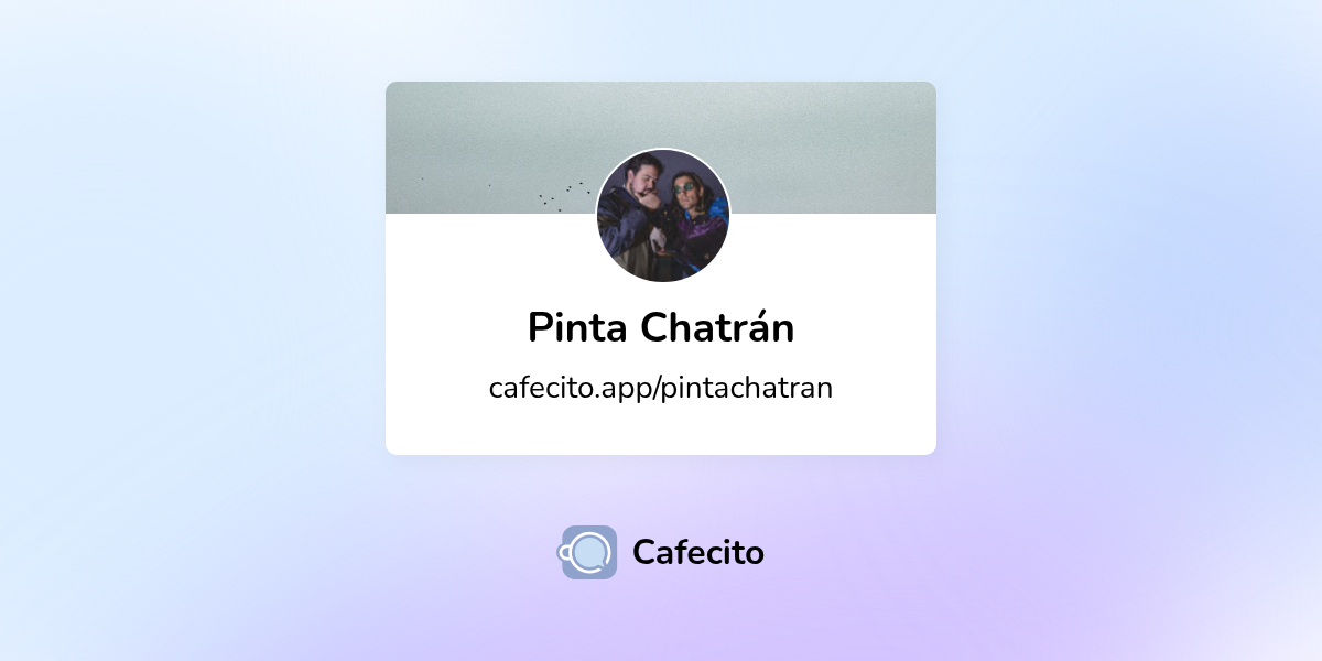 Pinta Chatrán | Cafecito