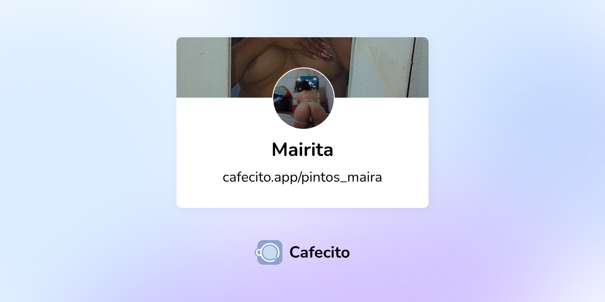 Mairita | Cafecito