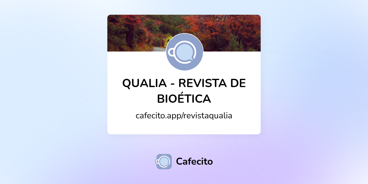 QUALIA - REVISTA DE BIOÉTICA | Cafecito