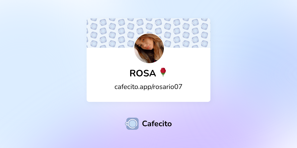 ROSA 🌹 | Cafecito
