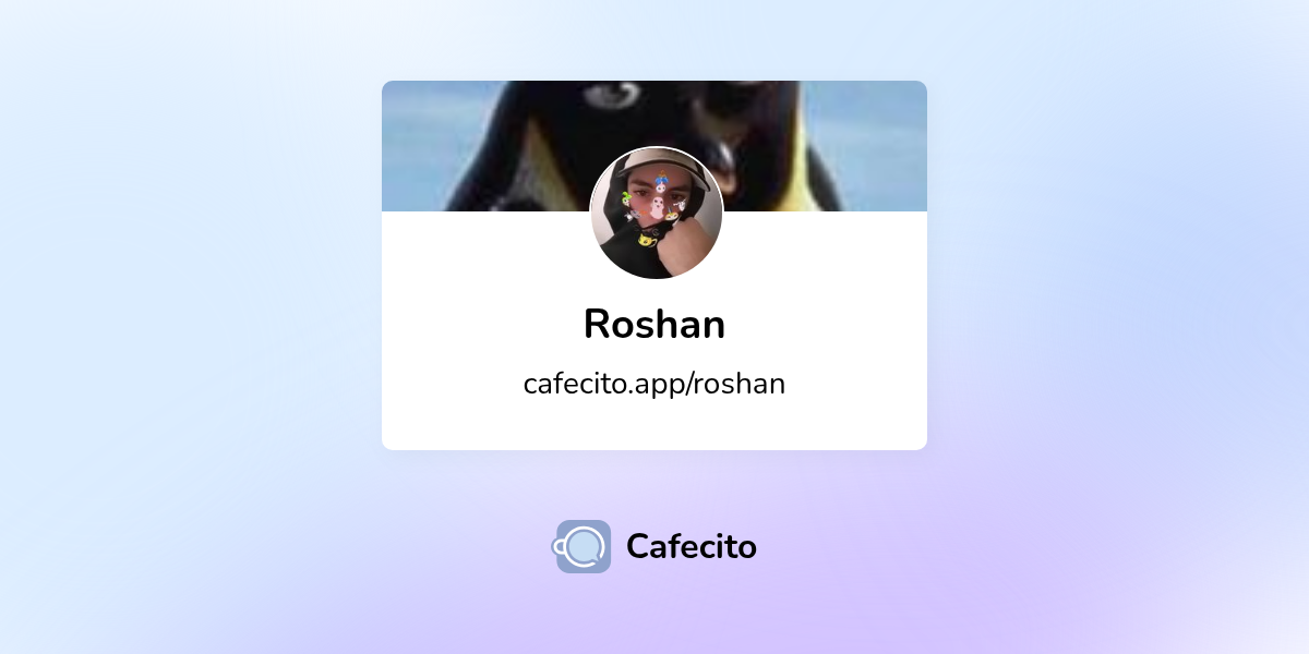 Roshan | Cafecito