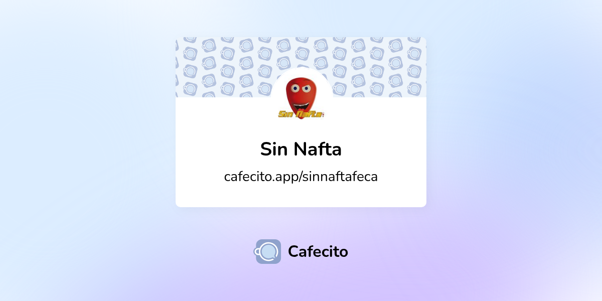 Sin Nafta | Cafecito